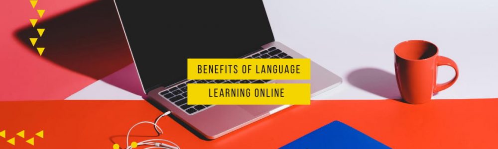 Advantages of Learning a New Language Online
